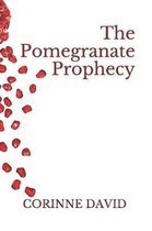 The Pomegranate Prophecy