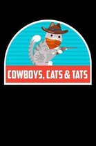 Cowboys, Cats & Tats: Funny Notebook for Cat Owners and Tattoo Lovers