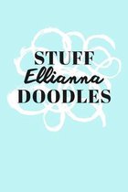 Stuff Ellianna Doodles: Personalized Teal Doodle Sketchbook (6 x 9 inch) with 110 blank dot grid pages inside.