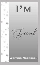 I'm Special Writing Notebook