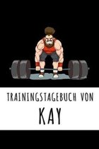 Trainingstagebuch von Kay: Personalisierter Tagesplaner f�r dein Fitness- und Krafttraining im Fitnessstudio oder Zuhause