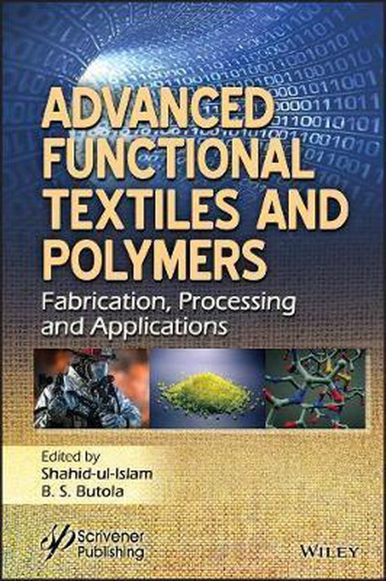 Advanced Functional Textiles and Polymers Fabrication, Processing and