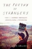 The Poetry of Strangers What I Learned Traveling America with a Typewriter