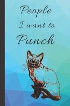 People I want to Punch in the Face! Cute Cat Pretty Teal and Purple Blank Lined Gift Book: Lined Journal for Daily Thoughts or To Do list Notebook Dia