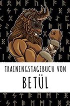 Trainingstagebuch von Bet�l: Personalisierter Tagesplaner f�r dein Fitness- und Krafttraining im Fitnessstudio oder Zuhause