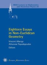 Eighteen Essays in Non-Euclidean Geometry