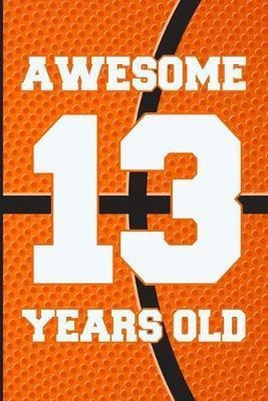 Awesome 13 Years Old Basketball Birthday Gifts for 13 Years Old Boys