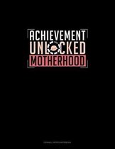 Achievement Unlocked Motherhood
