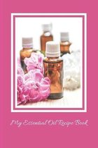 My Essential Oil Recipe Book