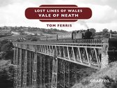 Lost Lines of Wales 8 - Lost Lines: Vale of Neath
