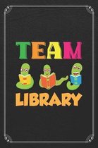 Team Library: Librarian Back To School Cute Student 120 Page Blank Lined Notebook Journal