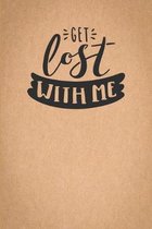 Get Lost With Me