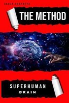 The Method: Superhuman Brain