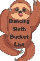 Dancing Sloth Bucket List