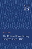The Russian Revolutionary Emigres, 1825–1870