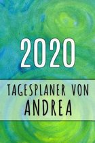 2020 Tagesplaner von Andrea: Personalisierter Kalender f�r 2020 mit deinem Vornamen