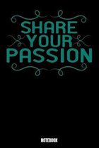 Share Your Passion Notebook