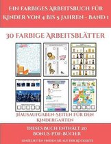 Hausaufgaben-Seiten Fur Den Kindergarten (Ein Farbiges Arbeitsbuch Fur Kinder Von 4 Bis 5 Jahren - Band 1)