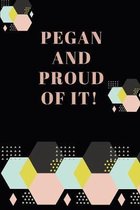 Pegan and proud of it !