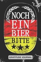 Noch Ein Bier Bitte - Gratitude Journal: Beautiful Gratitude Journal for German Beer lovers, Bar owners, beer makers, and tasters.