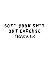 Sort Your Sh*t Out Expense Tracker: Budgeting and Tax Tracker