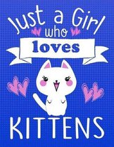 Just a Girl Who Loves Kittens