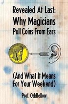 Why Magicians Pull Coins From Ears