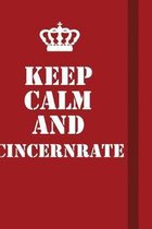 Keep Calm And Cincernrate: Writing careers journals and notebook. A way towards enhancement