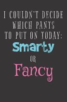 Smarty Fancy Pants Humor Notebook Journal: Smarty Fancy Pants Humor Notebook Journal gift Journal 6 x 9 120 pages