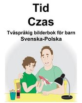 Svenska-Polska Tid/Czas Tvasprakig bilderbok foer barn