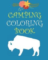 Camping Coloring Book: Happy Camper Activity Book for Road Trips in the RV - Coloring Book for Boys & Girls - A Fun Kid Workbook Game For Lea