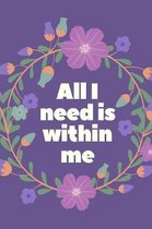 Al I Need Is Within Me