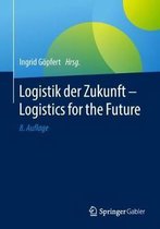 Logistik der Zukunft Logistics for the Future
