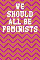 We Should All Be Feminists: Guitar Tab Notebook 6x9 120 Pages