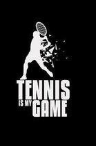 Tennis is my game
