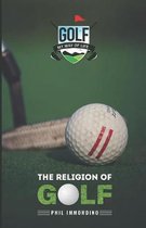 The Religion of Golf: My Way of Life
