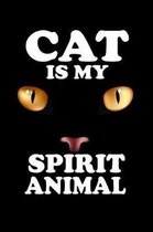 The Cat Is My Spirit Animal