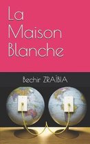 La Maison Blanche: Un thriller haletant et corrosif