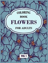 Flower Coloring Book For Adults Vol 1