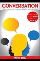Conversation: 7 communciation techniques and tactics to win small talks