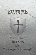 Kendrick Stand Firm in Faith with Courage & Strength: Personalized Notebook for Men with Bibical Quote from 1 Corinthians 16:13