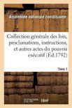 Collection Générale Des Loix, Proclamations, Instructions, Et Autres Actes Du Pouvoir Exécutif