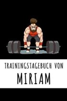 Trainingstagebuch von Miriam: Personalisierter Tagesplaner für dein Fitness- und Krafttraining im Fitnessstudio oder Zuhause