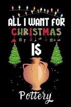 All I Want For Christmas Is Pottery