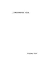 Letters to the Void.