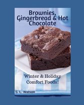 Brownies, Gingerbread & Hot Chocolate