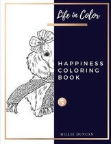 HAPPINESS COLORING BOOK (Book 5): Happines Coloring Book for Adults - 40+ Premium Coloring Patterns (Life in Color Series)