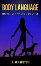 Body Language: How to analyze people