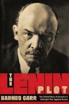 The Lenin Plot – The Untold Story of America`s Midnight War Against Russia