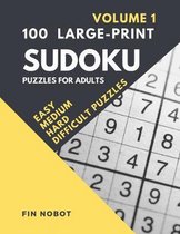 100 Large-Print Sudoku Puzzles for Adults (Volume 1): Easy, Medium, Hard and Difficult Sudoku Puzzles (LARGE PUZZLES printed one per page)